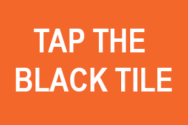 tap the black tile oraange